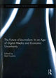 Book cover of: Future of Journalism: In an Age of Digital Media and Economic Uncertainty. By: Bob Franklin