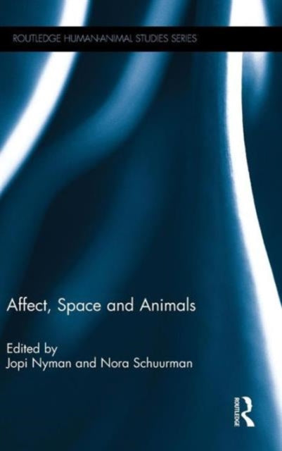 Book cover of: Affect, Space and Animals. By: Jopi Nyman