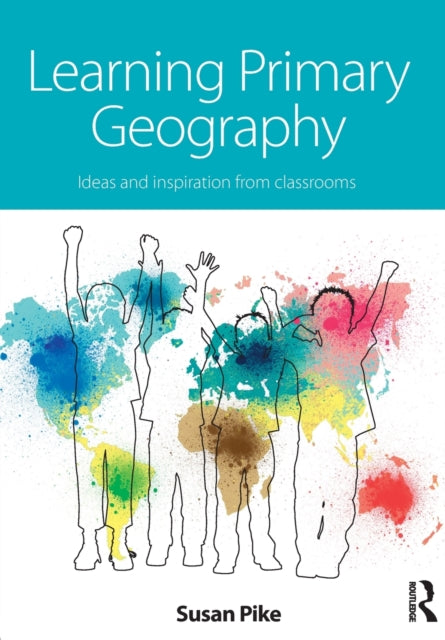 Book cover of: Learning Primary Geography. By: Susan Pike