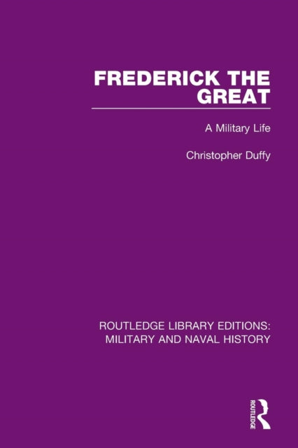 Book cover of: Frederick the Great. By: Christopher Duffy