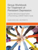 Book cover of: Group Workbook for Treatment of Persistent Depression. By: Liliane Sayegh