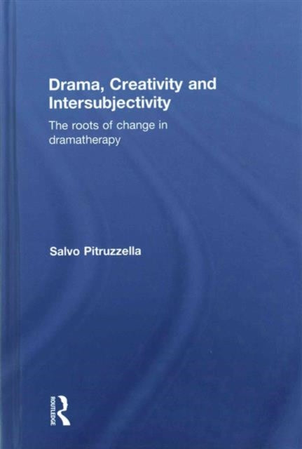 Book cover of: Drama, Creativity and Intersubjectivity. By: Salvo Pitruzzella