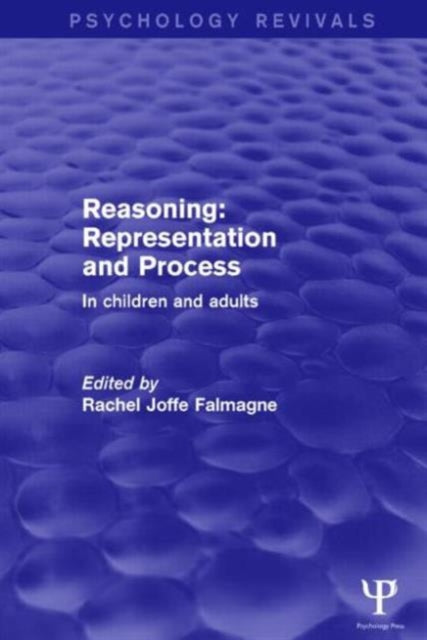 Book cover of: Reasoning: Representation and Process. By: Rachel Joffe Falmagne