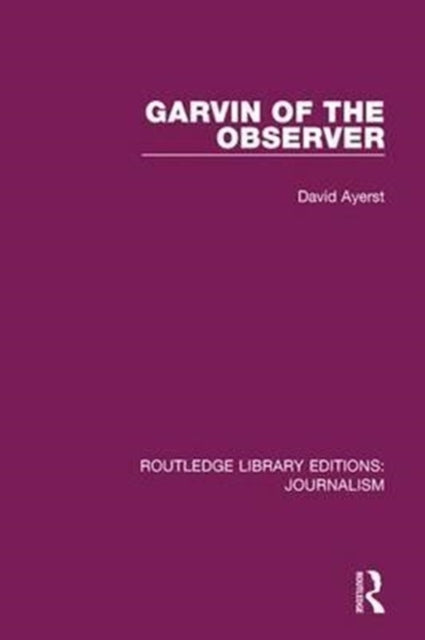 Book cover of: Garvin of the Observer. By: David Ayerst