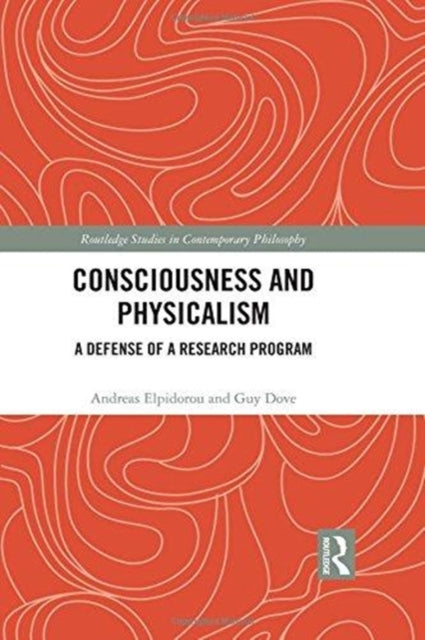 Book cover of: Consciousness and Physicalism. By: Andreas Elpidorou