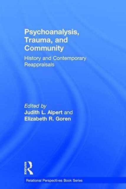 Book cover of: Psychoanalysis, Trauma, and Community. By: Judith L. Alpert