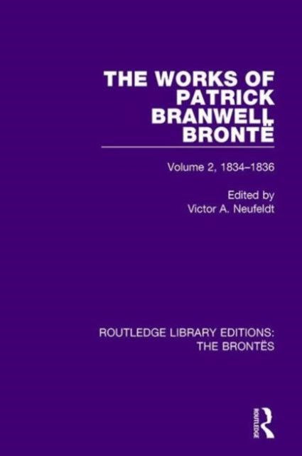Book cover of: Works of Patrick Branwell Bronte. By: Victor A. Neufeldt