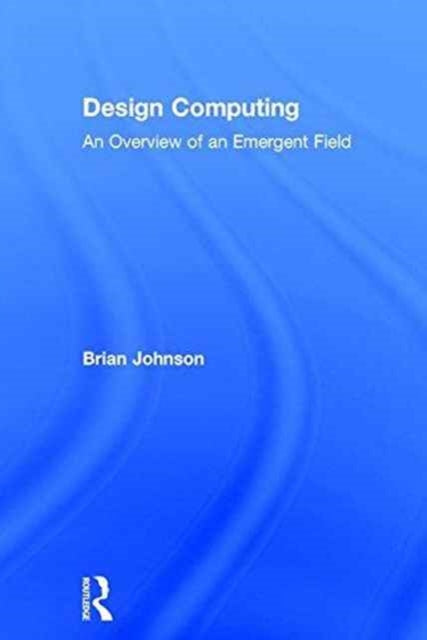 Book cover of: Design Computing. By: Brian R. Johnson