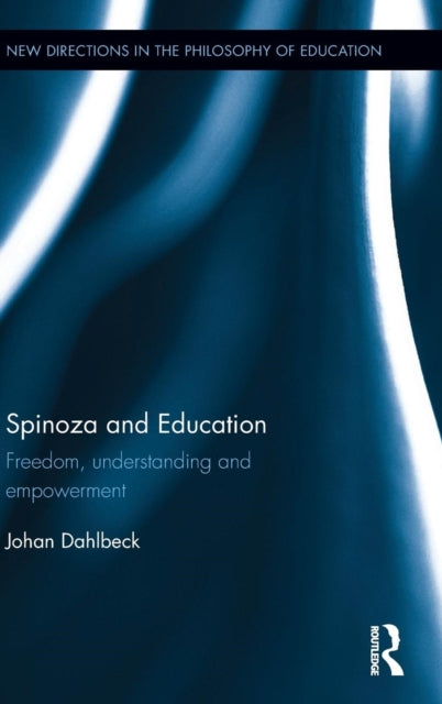 Book cover of: Spinoza and Education. By: Johan Dahlbeck