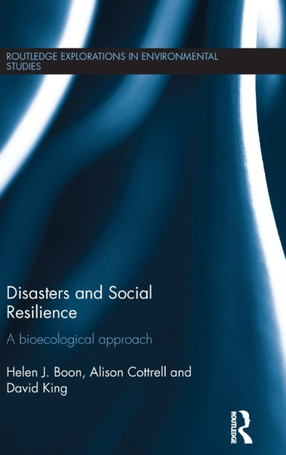 Book cover of: Disasters and Social Resilience. By: Helen J. Boon