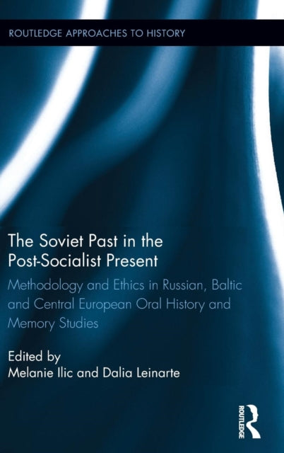Book cover of: Soviet Past in the Post-Socialist Present. By: Melanie Ilič