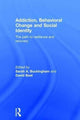 Book cover of: Addiction, Behavioral Change and Social Identity. By: Sarah Buckingham