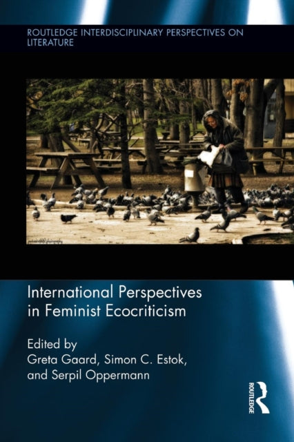Book cover of: International Perspectives in Feminist Ecocriticism. By: Greta Gaard