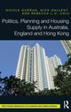 Book cover of: Politics, Planning and Housing Supply in Australia, England and Hong Kong. By: Nicole Gurran