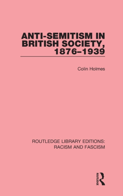 Book cover of: Anti-Semitism in British Society, 1876-1939. By: Colin Holmes