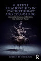 Book cover of: Multiple Relationships in Psychotherapy and Counseling. By: Ofer Zur
