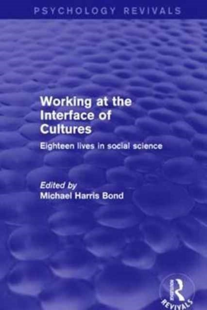 Book cover of: Working at the Interface of Cultures. By: Michael Harris Bond