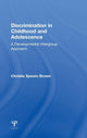 Book cover of: Discrimination in Childhood and Adolescence. By: Christia Spears Brown