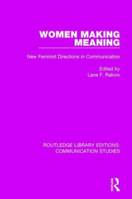 Book cover of: Women Making Meaning. By: Lana F. Rakow