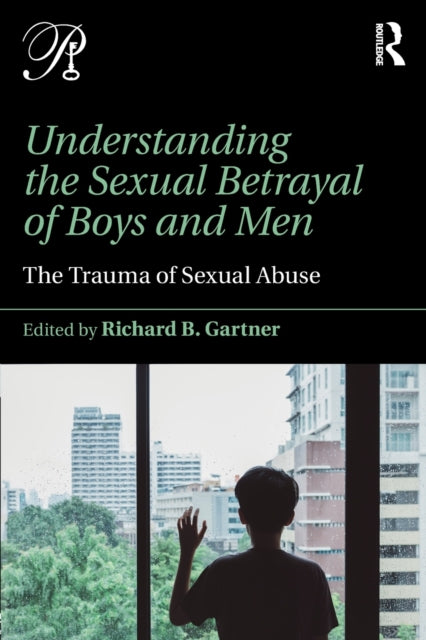 Book cover of: Understanding the Sexual Betrayal of Boys and Men. By: Richard B. Gartner
