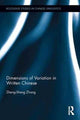 Book cover of: Dimensions of Variation in Written Chinese. By: Zheng-sheng Zhang
