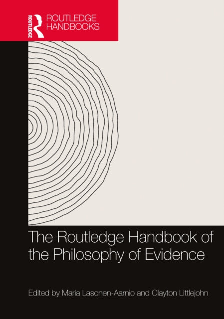 Book cover of: Routledge Handbook of the Philosophy of Evidence. By: Trent Dougherty