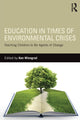 Book cover of: Education in Times of Environmental Crises. By: Ken Winograd