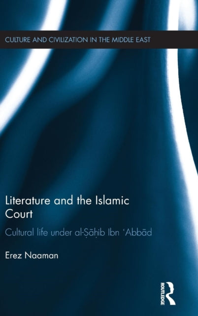 Book cover of: Literature and the Islamic Court. By: Erez Naaman