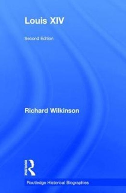 Book cover of: Louis XIV. By: Richard Wilkinson