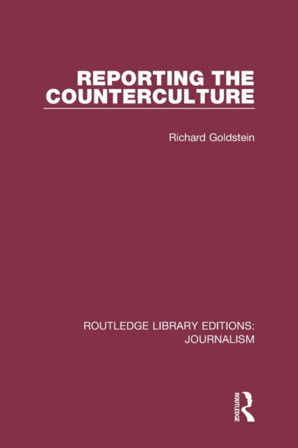 Book cover of: Reporting the Counterculture. By: Richard P. Goldstein