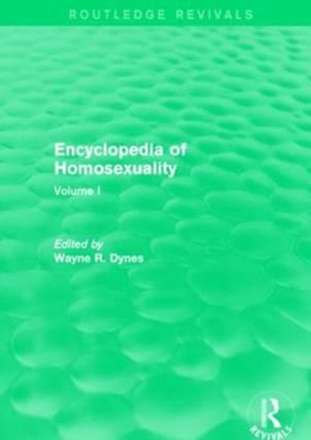 Book cover of: Encyclopedia of Homosexuality. By: Wayne R. Dynes