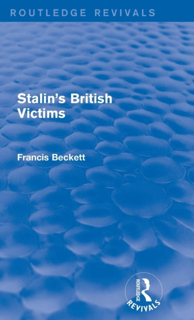Book cover of: Stalin's British Victims. By: Francis Beckett