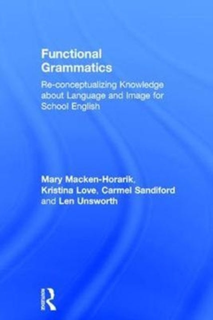 Book cover of: Functional Grammatics. By: Mary Macken-Horarik