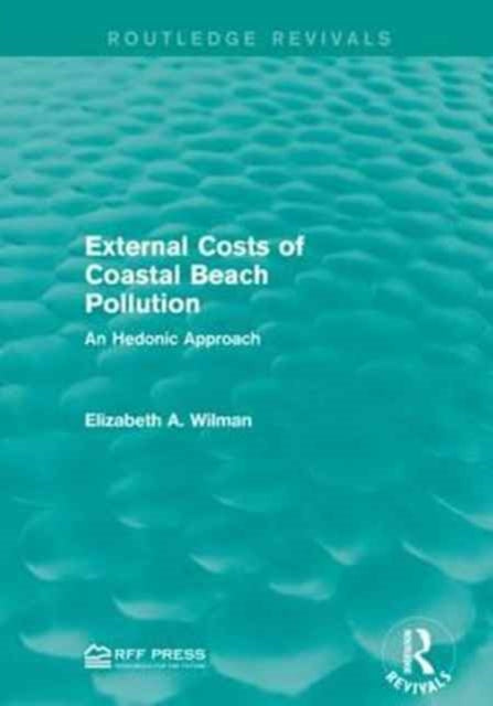 Book cover of: External Costs of Coastal Beach Pollution. By: Elizabeth A. Wilman