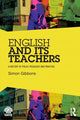 Book cover of: English and Its Teachers. By: Simon Gibbons