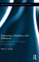 Book cover of: Democracy, Dialectics, and Difference. By: Brian C. Lovato