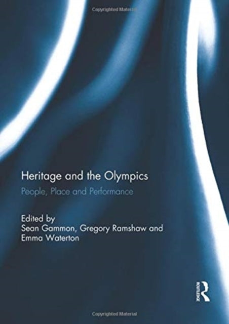 Book cover of: Heritage and the Olympics. By: Sean Gammon