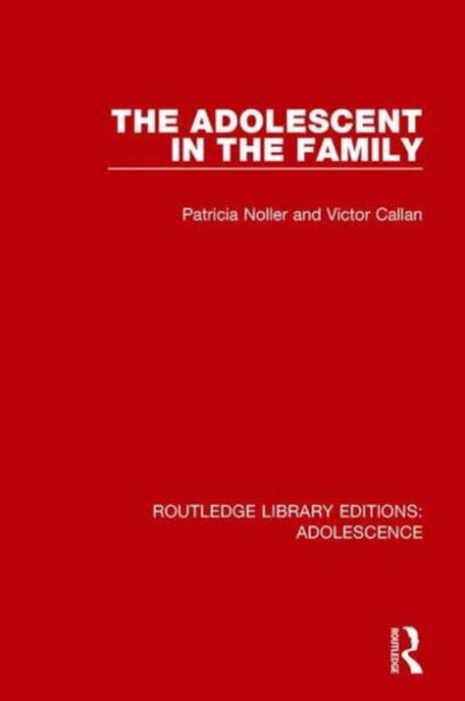 Book cover of: Adolescent in the Family. By: Patricia Noller