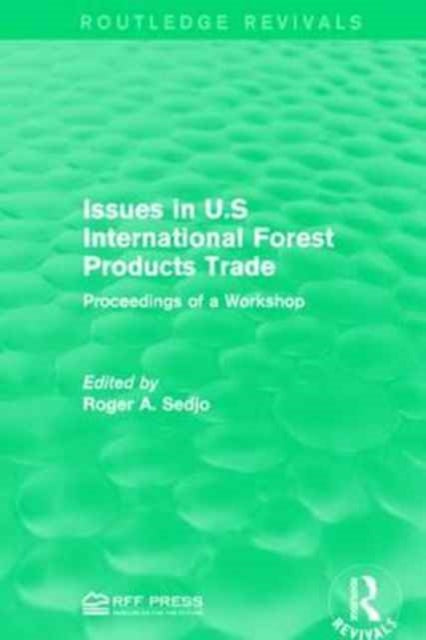 Book cover of: Issues in U.S International Forest Products Trade. By: Roger A. Sedjo
