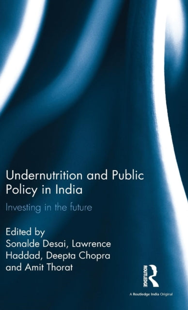 Book cover of: Undernutrition and Public Policy in India. By: Sonalde Desai