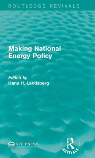 Book cover of: Making National Energy Policy. By: Hans H. Landsberg