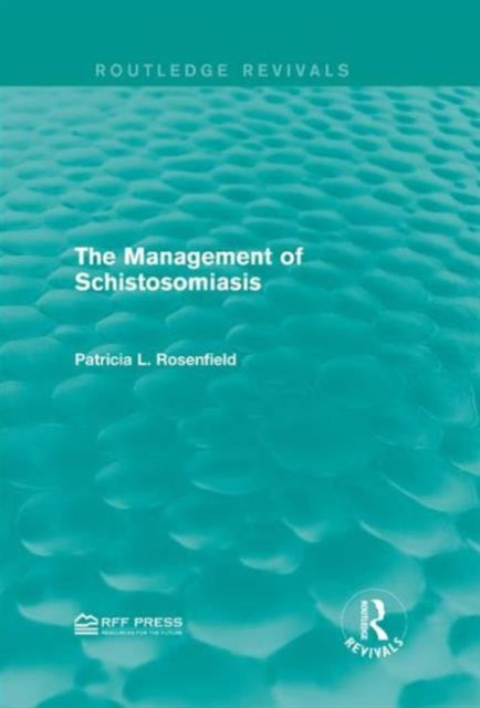 Book cover of: Management of Schistosomiasis. By: Patricia L. Rosenfield