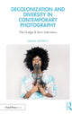 Book cover of: Decolonization and Diversity in Contemporary Photography. By: Qiana Mestrich