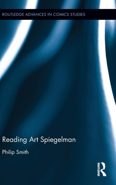 Book cover of: Reading Art Spiegelman. By: Philip Smith