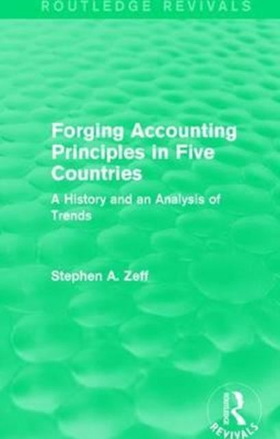 Book cover of: Forging Accounting Principles in Five Countries. By: Stephen A. Zeff