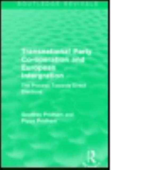 Book cover of: Transnational Party Co-operation and European Integration. By: Geoffrey Pridham