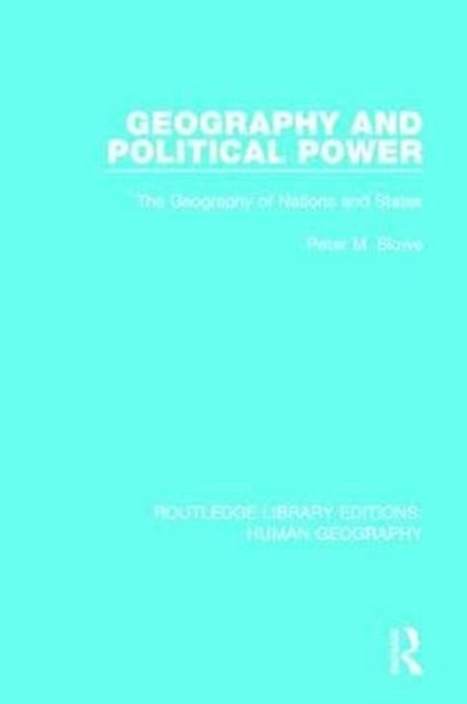 Book cover of: Geography and Political Power. By: Peter M. Slowe