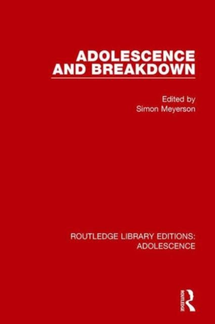 Book cover of: Adolescence and Breakdown. By: Simon Meyerson