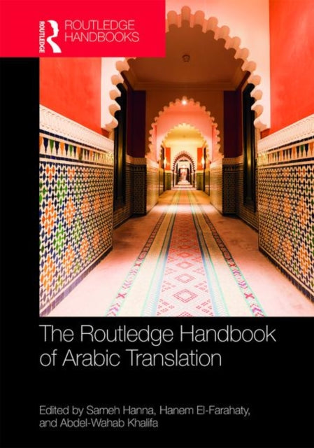 Book cover of: Routledge Handbook of Arabic Translation. By: Sameh Hanna