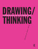 Book cover of: Drawing/Thinking. By: Marc Treib